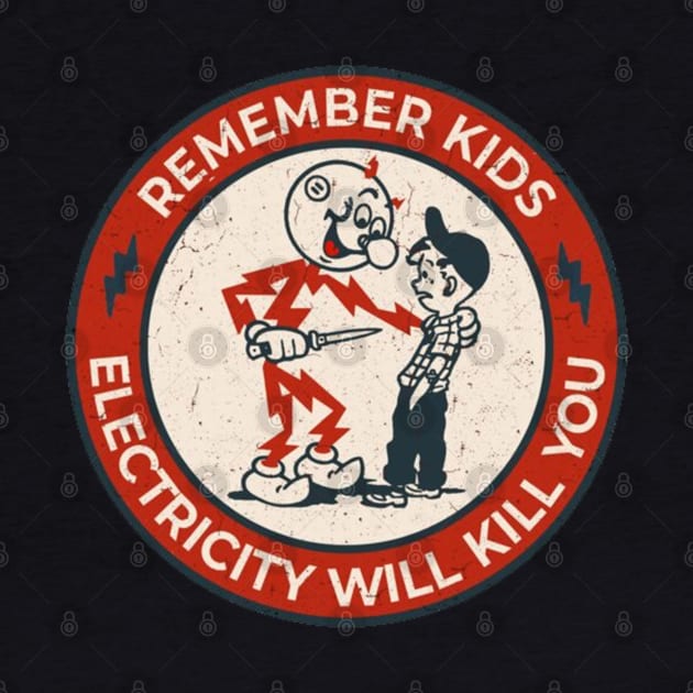 Vintage Remember Kids Electricty Kil You by Kiho Jise